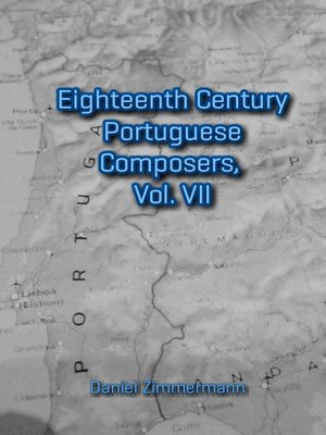 cover image of Eighteenth Century Portuguese Composers, Volume VII